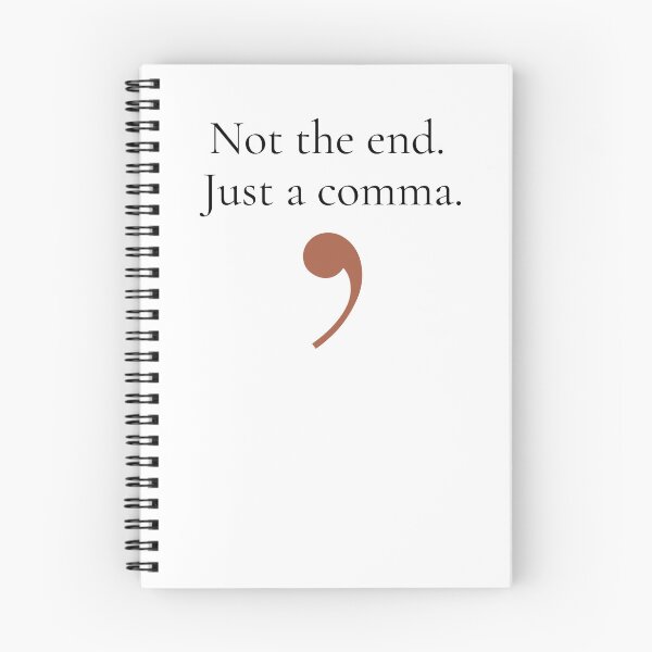 Item preview, Not The End Just A Comma - Minimalist Resilience Quote Shirt designed and sold by DaysLoading.