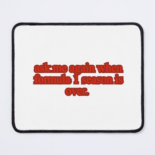 Item preview, F1 Season Is Over designed and sold by Formula Girlie Store.