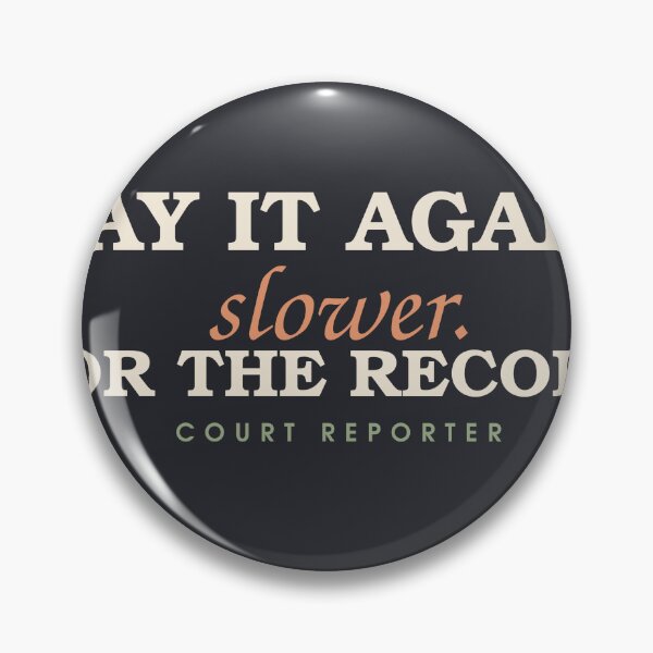 Item preview, Say It Again Slower For The Record — Funny Court Reporter designed and sold by SlowMadeShelf.