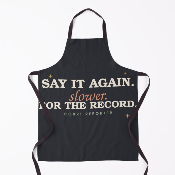 Item preview, Say It Again Slower For The Record — Funny Court Reporter designed and sold by SlowMadeShelf.