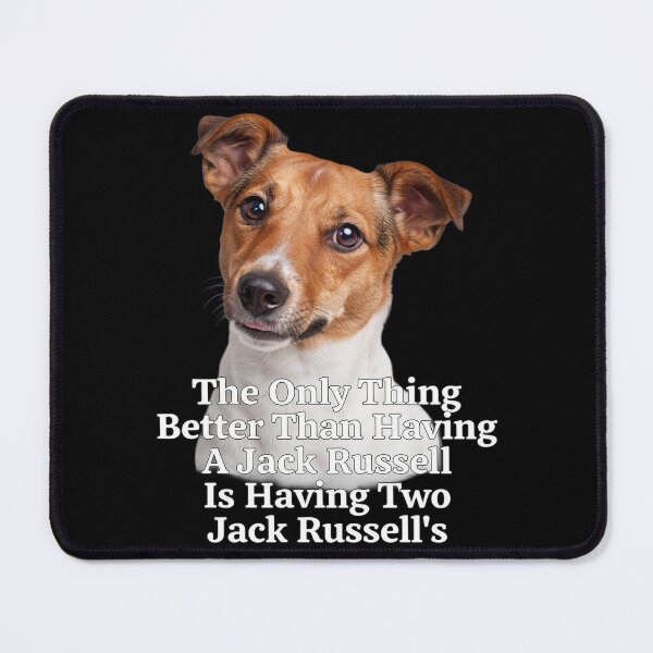 Item preview, Jack Russell Dog Owner The Only Thing Better Than Having A Jack Russell Is Having Two Jack Russell's designed and sold by fantasticdesign.