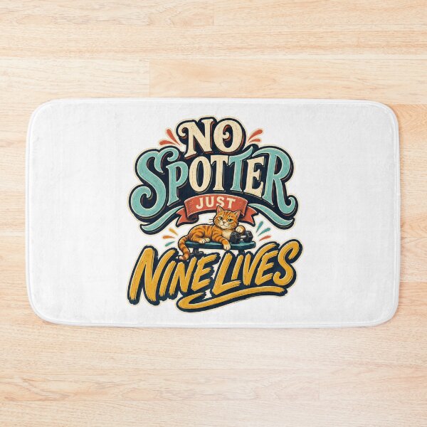 Item preview, No Spotter Just Nine Lives designed and sold by FZ Designs.