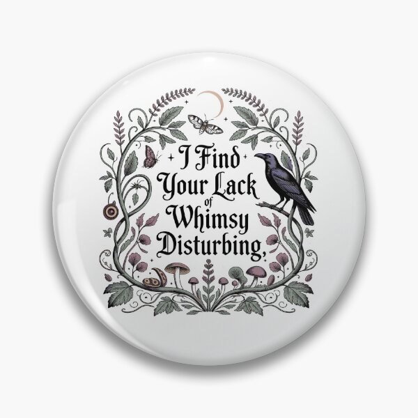 Item preview, I Find Your Lack of Whimsy Disturbing Gothic Cottagecore Design designed and sold by Maniutek.