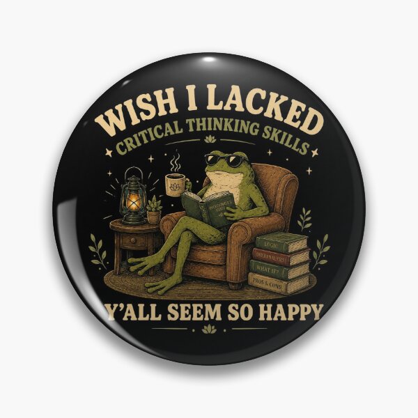 Item preview, Wish I Lacked Critical Thinking Skills, Funny Sarcastic Quote, Overthinker Gift, Frog Meme designed and sold by Cchotlan.