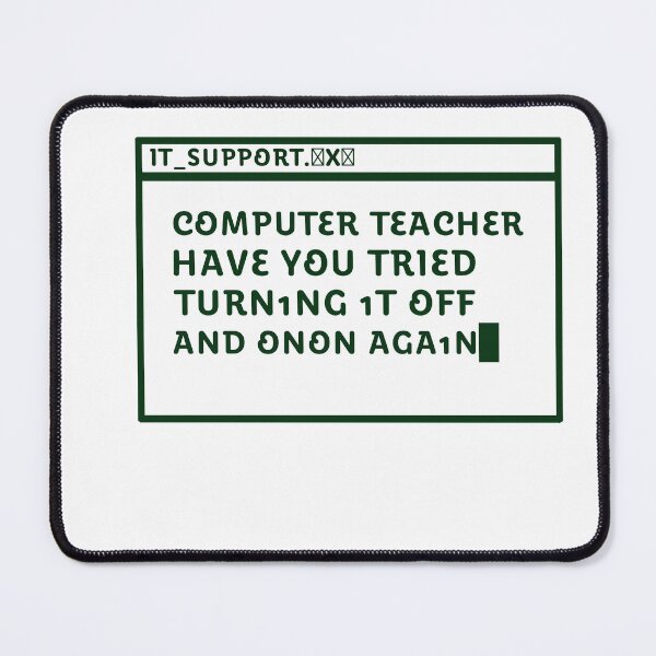 Item preview, Back to school Computer Teacher Have You Tried Turning It Off And On Again designed and sold by Uglyandcute.