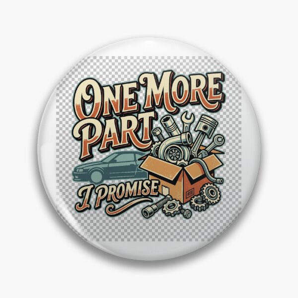 Item preview, One More Part I Promise | Funny Project Car Enthusiast designed and sold by slynamite.