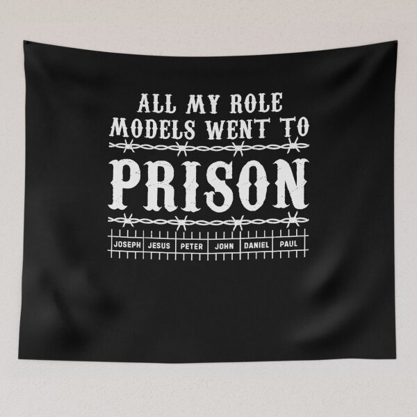 Item preview, All My Role Models Went To Prison Christian Funny Christian designed and sold by Hedoraxe.
