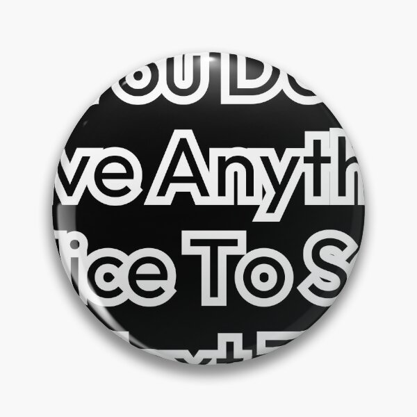 Item preview, If You Don't Have Anything Nice To Say Sit Next To Me designed and sold by NeoLab Society.