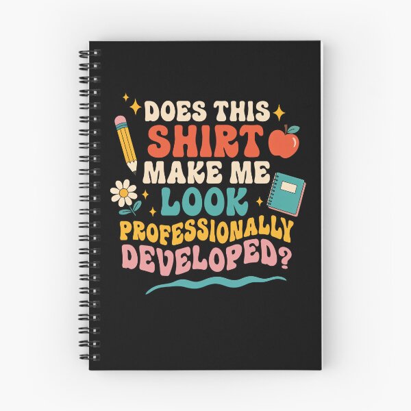 Item preview, Does This Shirt Make Me Look Professionally Developed Funny Teacher designed and sold by Hedoraxe.