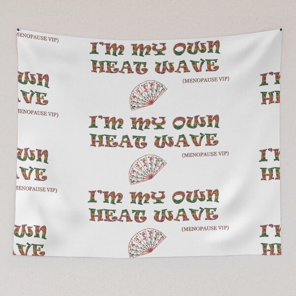 Item preview, I’m My Own Heat Wave- Menopause designed and sold by Yamy Morrell Art and Design.