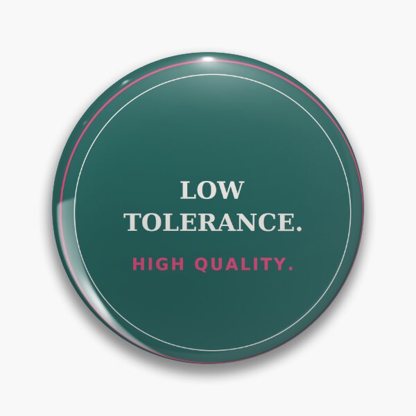 Item preview, Low tolerance high quality - Confidence badge quote designed and sold by VYNCERA.