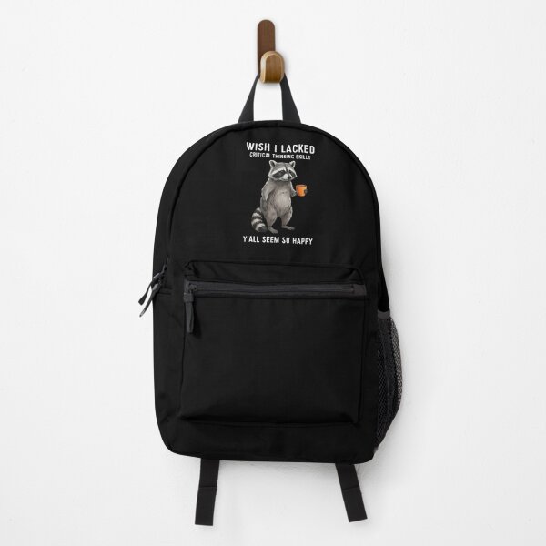 Item preview, Wish I Lacked Critical Thinking Skills Y'all Seem So Happy Raccoon Humor designed and sold by nosu-art-pod.