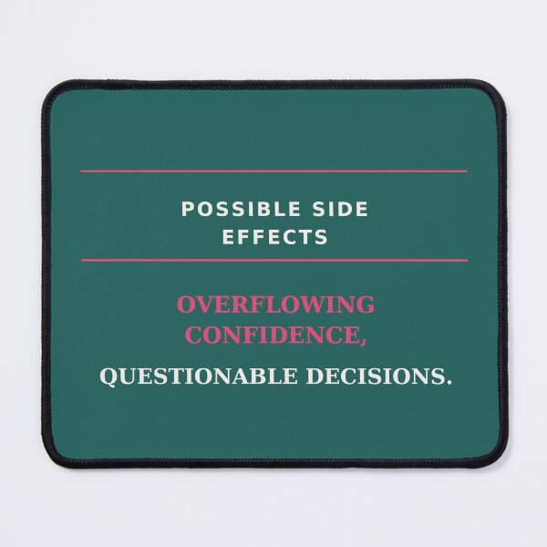 Item preview, Possible side effects overflowing confidence questionable decisions - Funny quote designed and sold by VYNCERA.