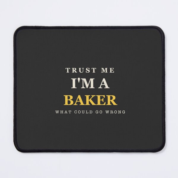 Item preview, Trust Me I'm A Baker - Baker designed and sold by RetroThreadWorks.