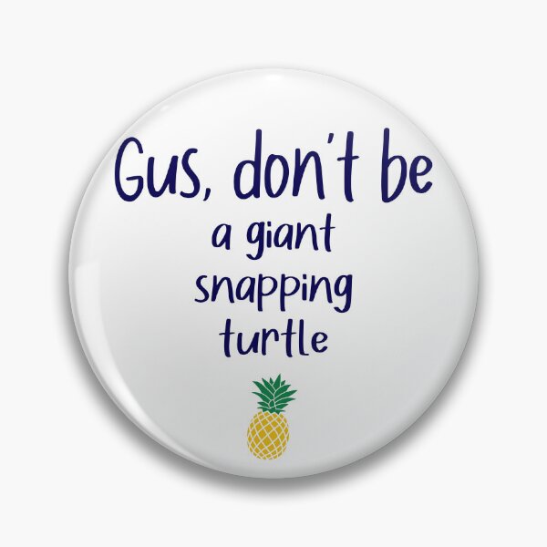 Item preview, Gus don't be - Giant Snapping Turtle - Psych designed and sold by hotchkiss2earth.