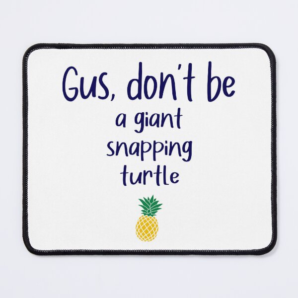 Item preview, Gus don't be - Giant Snapping Turtle - Psych designed and sold by hotchkiss2earth.