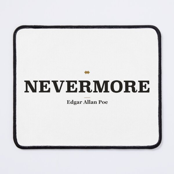 Item preview, Nevermore Edgar Allan Poe The Raven Quote designed and sold by Power Designs.
