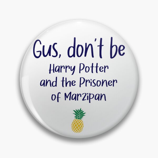 Item preview, Gus don't be - Prisoner of Marzipan - Psych designed and sold by hotchkiss2earth.