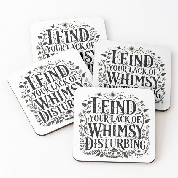 Item preview, I Find Your Lack of Whimsy Disturbing designed and sold by J-Style-Design.