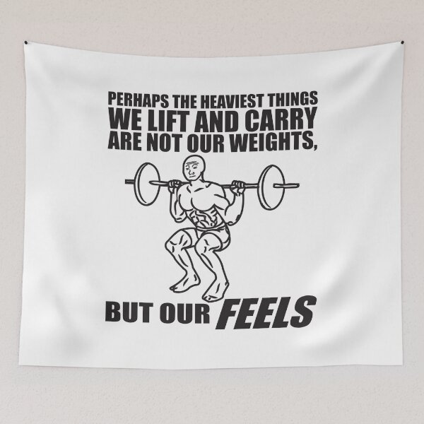 Item preview, The Heaviest Things We Lift Are Our Feels designed and sold by superfitstuff.