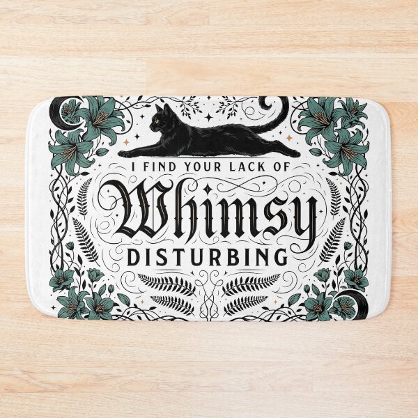 Item preview, I Find Your Lack of Whimsy Disturbing designed and sold by J-Style-Design.