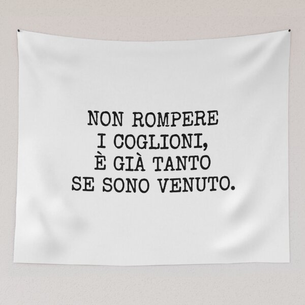 Item preview, Non rompere i coglioni, è già tanto se sono venuto designed and sold by MyTeePlace.
