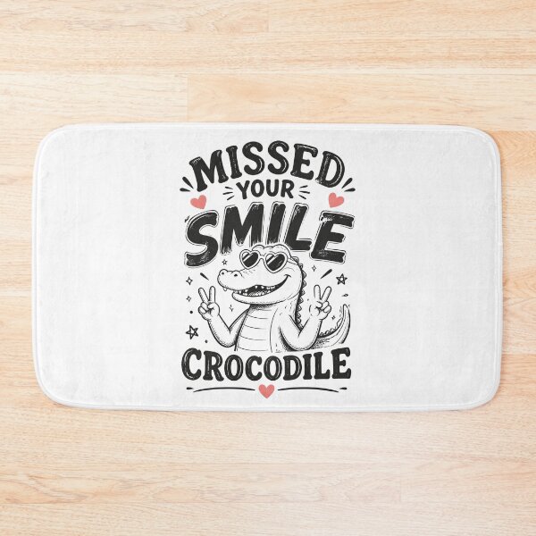 Item preview, Missed Your Smile Crocodile 3 designed and sold by Positive&FunnyThings.