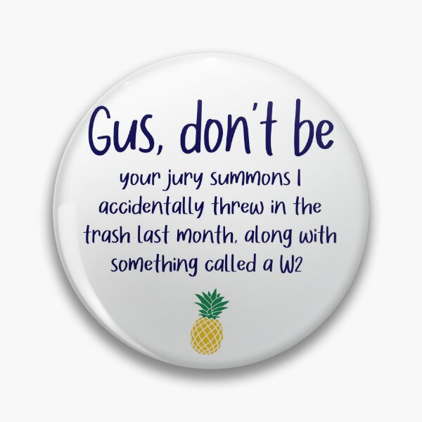Item preview, Gus don't be - Jury Summons - Psych designed and sold by hotchkiss2earth.
