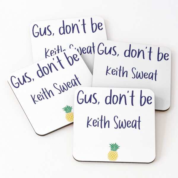 Item preview, Gus don't be - Keith - Psych designed and sold by hotchkiss2earth.