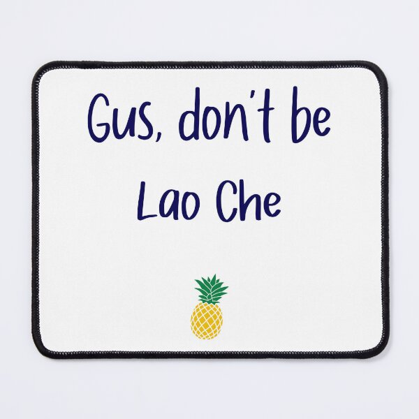 Item preview, Gus don't be - Lao Che - Psych designed and sold by hotchkiss2earth.