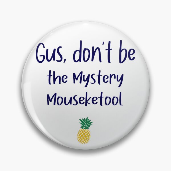 Item preview, Gus don't be - Mouseketool - Psych designed and sold by hotchkiss2earth.