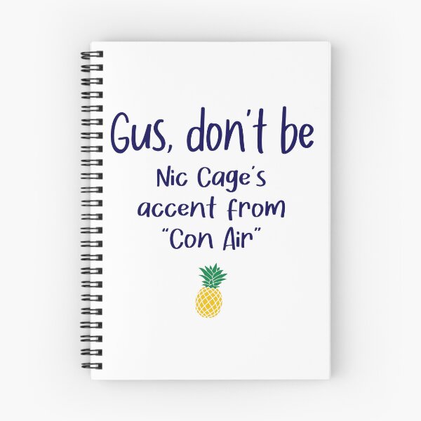 Item preview, Gus don't be - Nic Cage - Psych designed and sold by hotchkiss2earth.