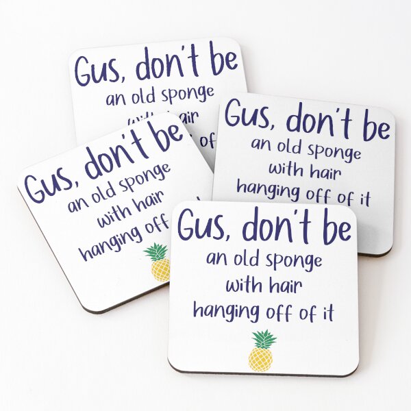Item preview, Gus don't be - Old Sponge - Psych designed and sold by hotchkiss2earth.
