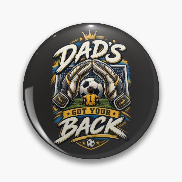 Item preview, Dad's Got Your Back Goalkeeper Dad designed and sold by PunchDrop.
