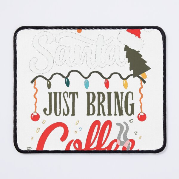Item preview, Dear Santa Just Bring Coffee Christmas designed and sold by lht6474.