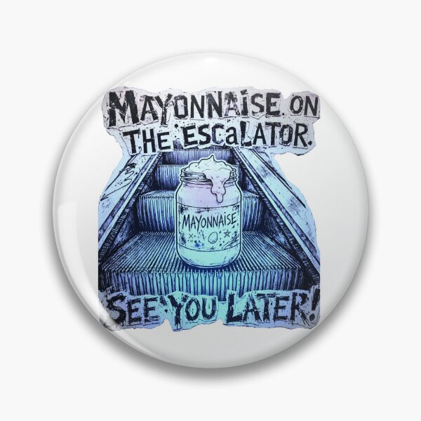 Item preview, Mayonnaise On The Escalator See You Later Funny Surreal Punk Meme designed and sold by Neurospicy Trolls.