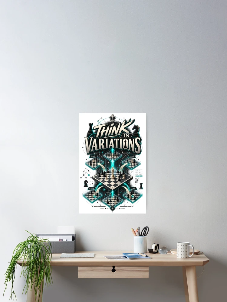 Thumbnail 2 of 3, Poster, Think In Variations Advanced Chess Strategy designed and sold by KnightVibe.