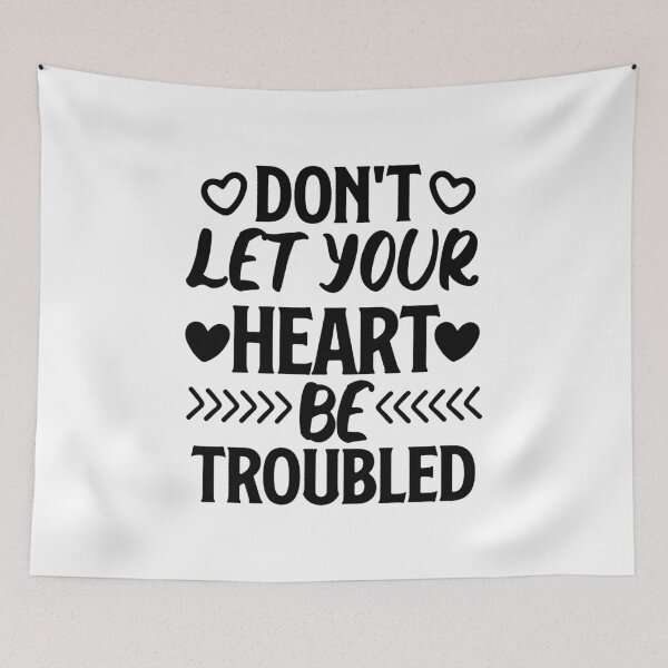 Aperçu de l'œuvre Don't Let Your Heart Be Troubled - John 14 Scripture créée et vendue par interdesigner.