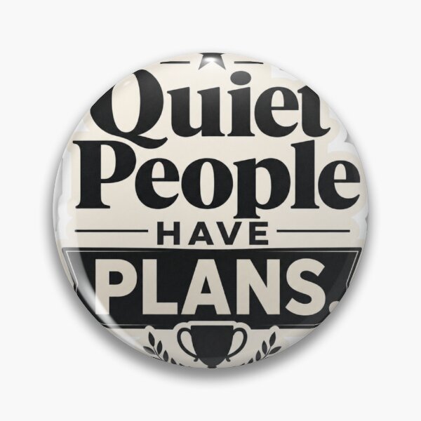 Item preview, quiet people have plans: quiet competitivness for introverts  designed and sold by artstuff2026.