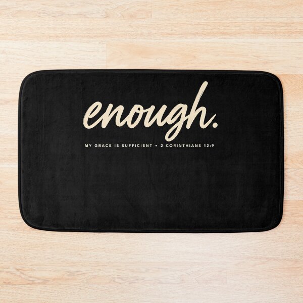 Item preview, 2 Corinthians 12:9 His Grace Is Sufficient, ENOUGH  designed and sold by Parallel Label .
