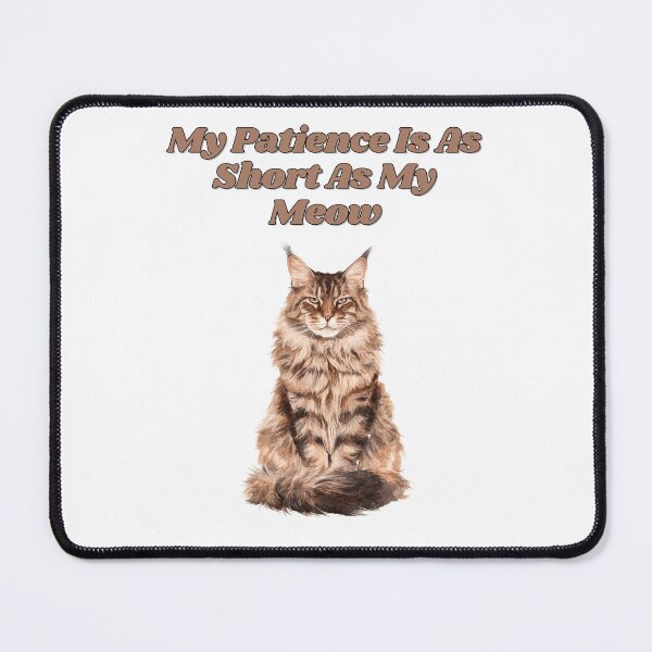 Item preview, Short Patience Maine Coon Watercolor Cat Quote designed and sold by NatureUnleashed.
