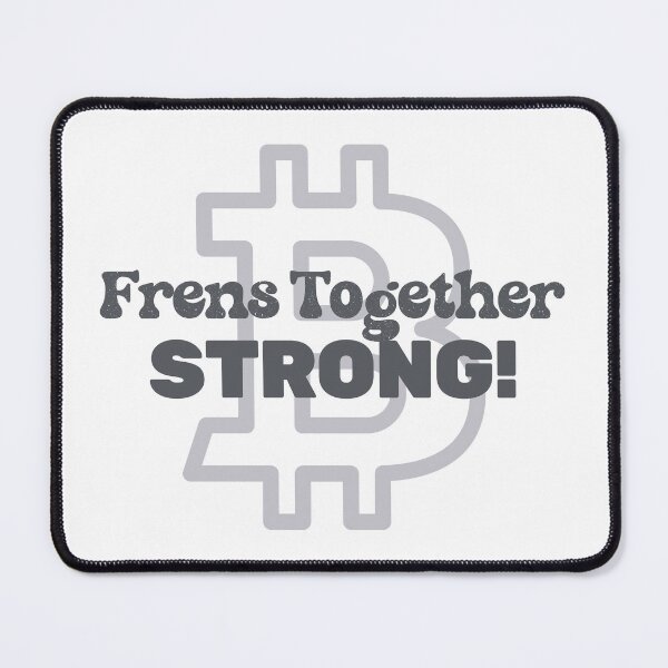 Item preview, Bitcoin Frens Together Strong Crypto Art designed and sold by AXENT Designs.