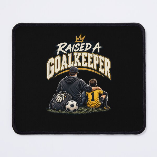 Item preview, Raised A Goalkeeper Soccer Dad designed and sold by PunchDrop.