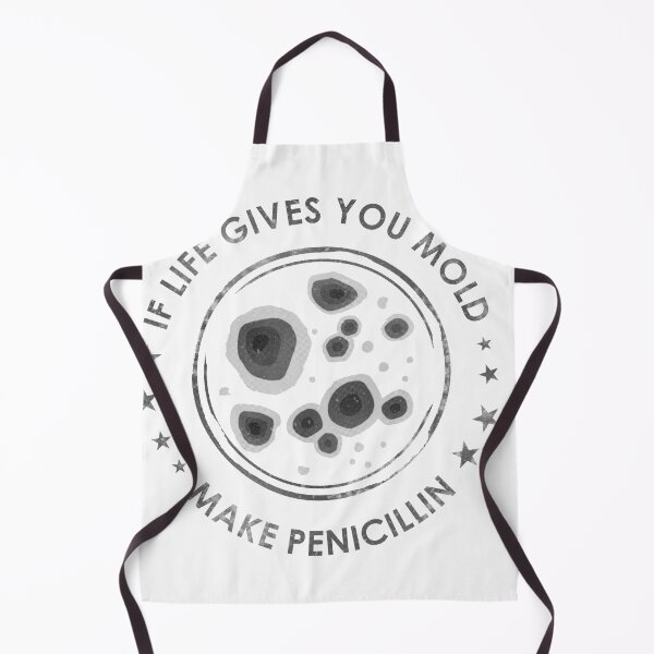 Item preview, If Life Gives You Mold Make Penicillin Science Biology designed and sold by Wyyrmwood.