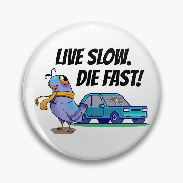 Item preview, Live Slow. Die Fast designed and sold by PoddighiArt.