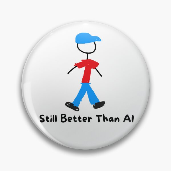 Item preview, Still Better than AI (part 2) designed and sold by PurpleLocker.