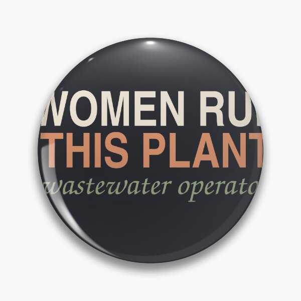 Item preview, Women Run This Plant — Wastewater Operator designed and sold by SlowMadeShelf.