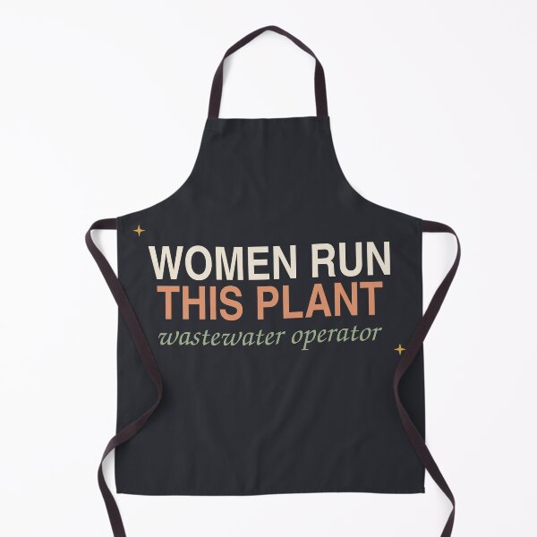 Item preview, Women Run This Plant — Wastewater Operator designed and sold by SlowMadeShelf.