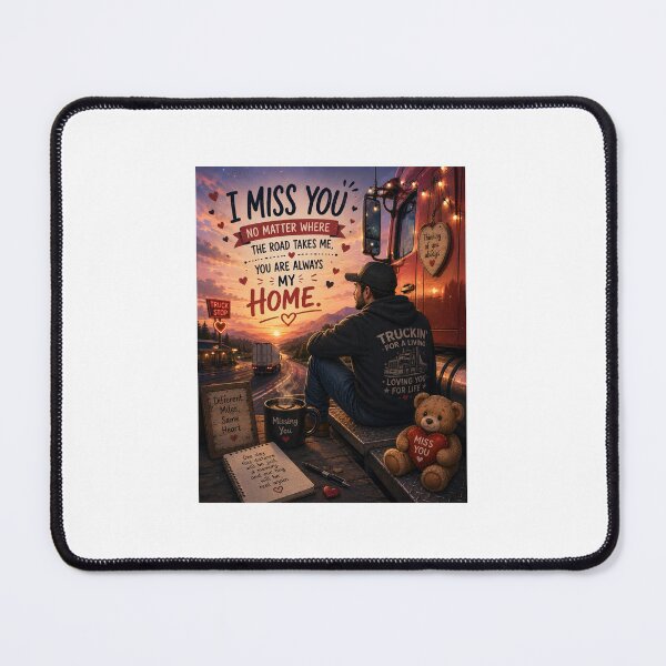 Item preview, I Miss You Truck Driver Long Distance Love designed and sold by Twins2Designs.