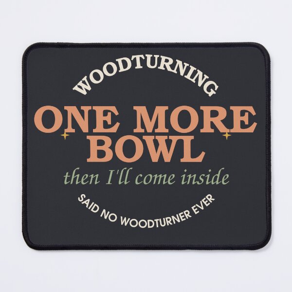 Item preview, One More Bowl Then I'll Come Inside — Woodturning designed and sold by SlowMadeShelf.
